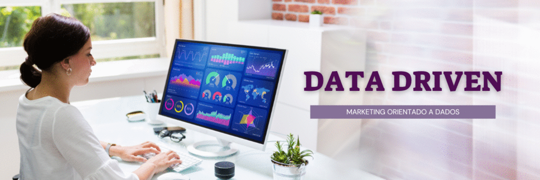 DATA DRIVEN - Marketing Orientado a Dados