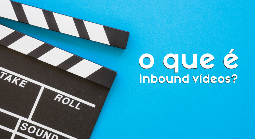 O que é inbound videos?